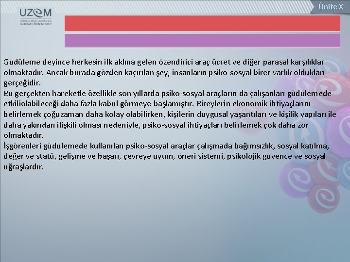 Ünite X Güdüleme deyince herkesin ilk aklına gelen özendirici araç ücret ve diğer parasal