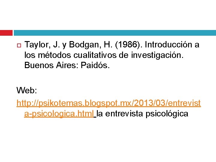  Taylor, J. y Bodgan, H. (1986). Introducción a los métodos cualitativos de investigación.
