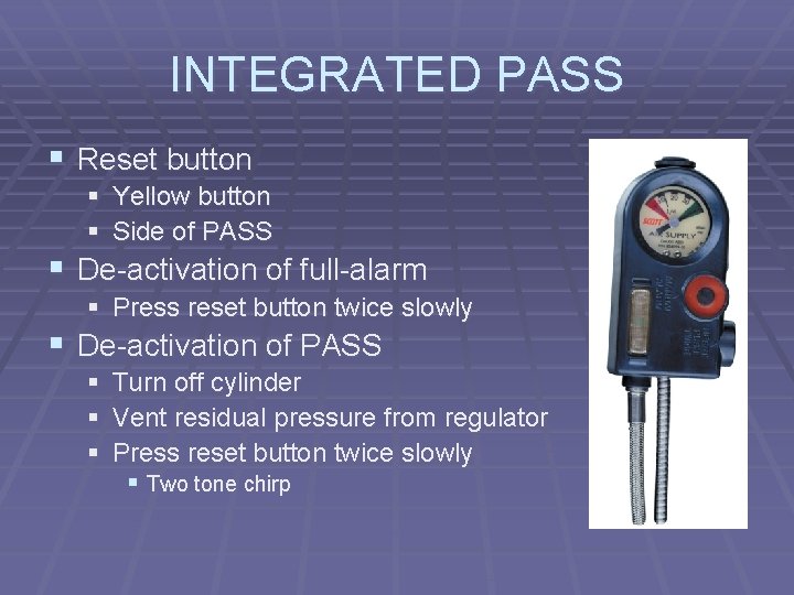 INTEGRATED PASS § Reset button § Yellow button § Side of PASS § De-activation