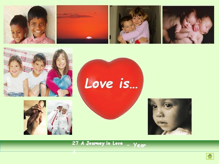 Love is… 27 A Journey in Love 4 - Year 