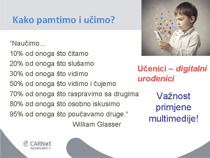 Kako pamtimo i učimo? “Naučimo… 10% od onoga što čitamo 20% od onoga što