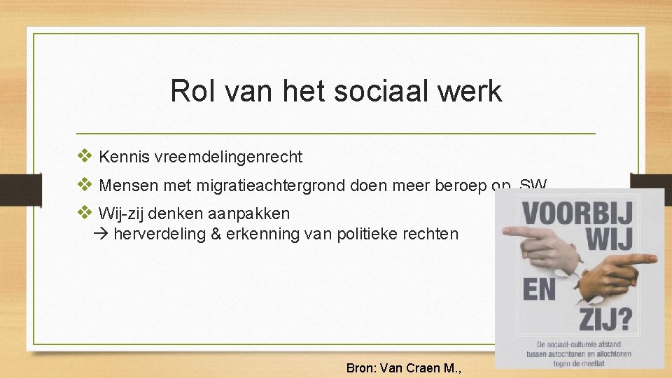 Rol van het sociaal werk v Kennis vreemdelingenrecht v Mensen met migratieachtergrond doen meer