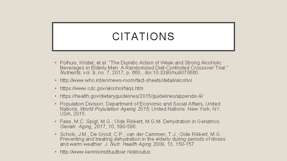 CITATIONS • Polhuis, Kristel, et al. “The Diuretic Action of Weak and Strong Alcoholic