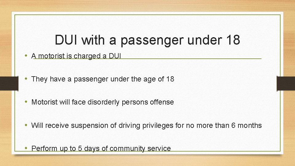 DUI with a passenger under 18 • A motorist is charged a DUI •