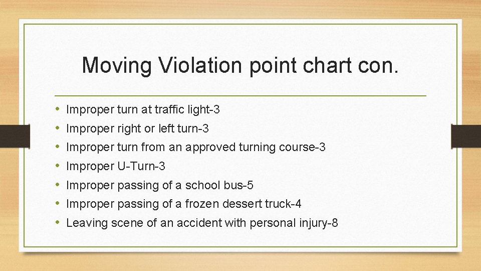 Moving Violation point chart con. • • Improper turn at traffic light-3 Improper right