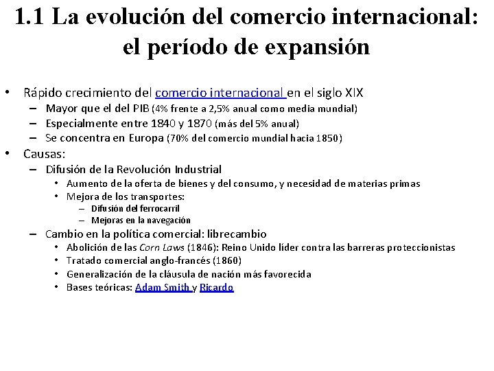 1. 1 La evolución del comercio internacional: el período de expansión • Rápido crecimiento