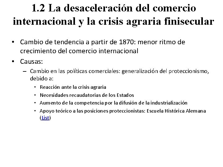 1. 2 La desaceleración del comercio internacional y la crisis agraria finisecular • Cambio