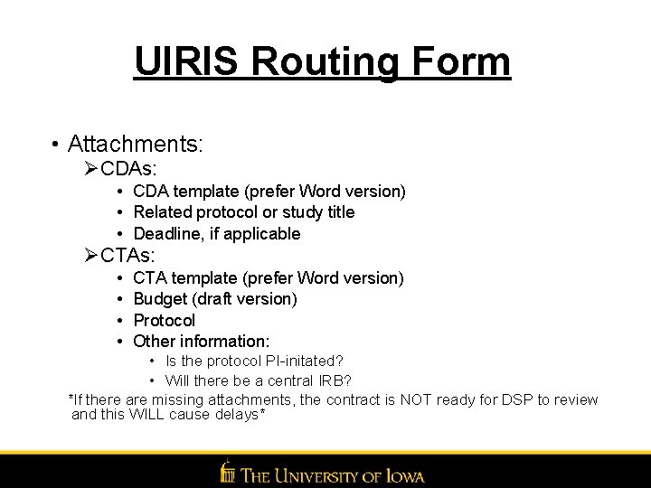 UIRIS Routing Form • Attachments: ØCDAs: • CDA template (prefer Word version) • Related