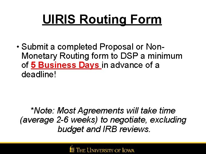 UIRIS Routing Form • Submit a completed Proposal or Non. Monetary Routing form to