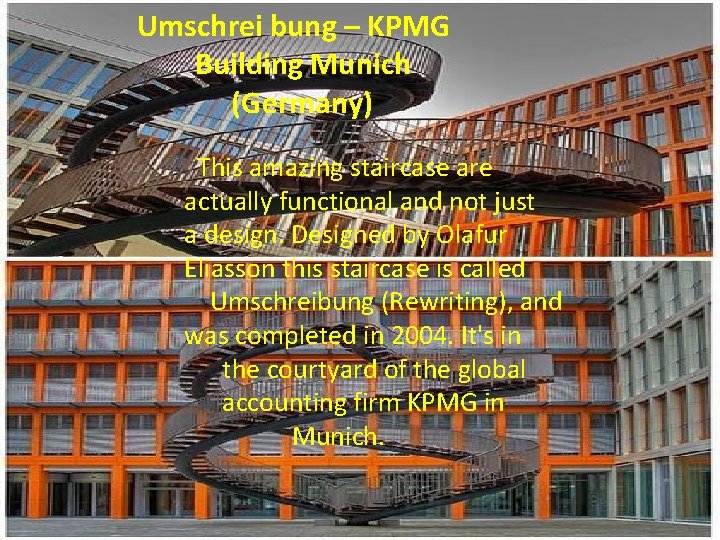  Umschrei bung – KPMG Building Munich (Germany) This amazing staircase are actually functional