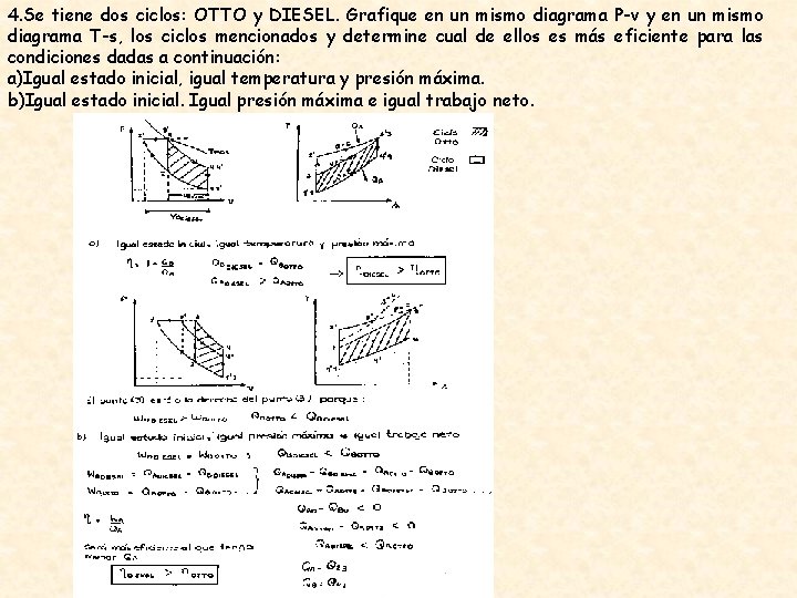 4. Se tiene dos ciclos: OTTO y DIESEL. Grafique en un mismo diagrama P-v