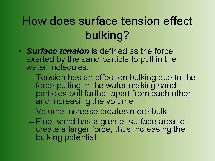 How does surface tension effect bulking? • Surface tension is defined as the force