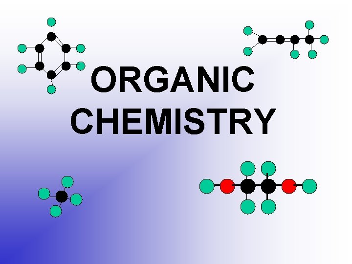 ORGANIC CHEMISTRY 