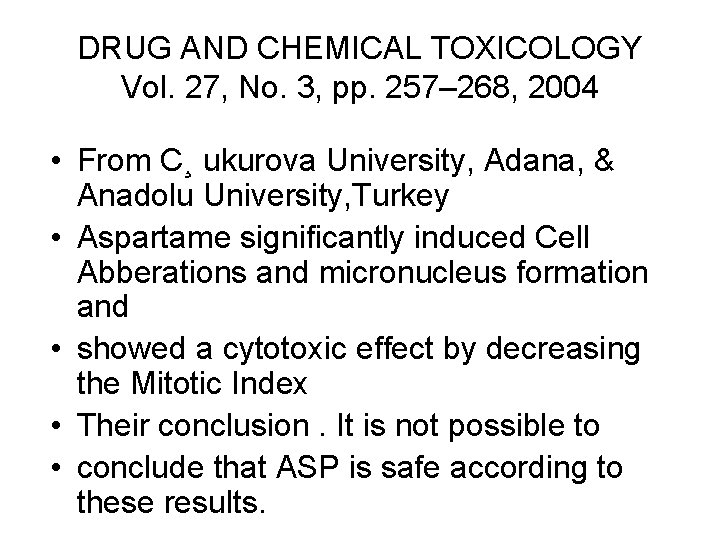 DRUG AND CHEMICAL TOXICOLOGY Vol. 27, No. 3, pp. 257– 268, 2004 • From