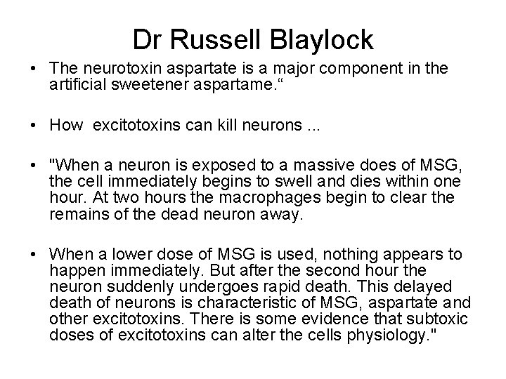 Dr Russell Blaylock • The neurotoxin aspartate is a major component in the artificial