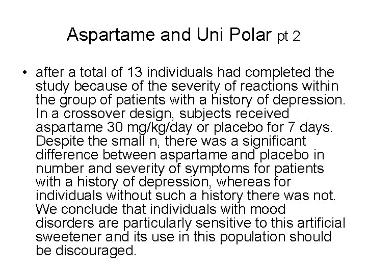 Aspartame and Uni Polar pt 2 • after a total of 13 individuals had