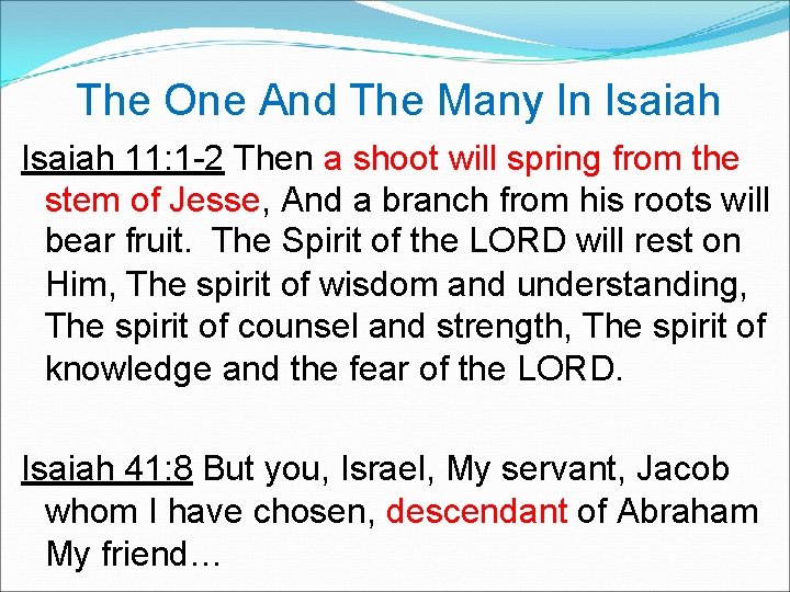  The One And The Many In Isaiah 11: 1 -2 Then a shoot
