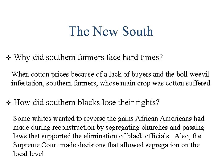 The New South v Why did southern farmers face hard times? When cotton prices