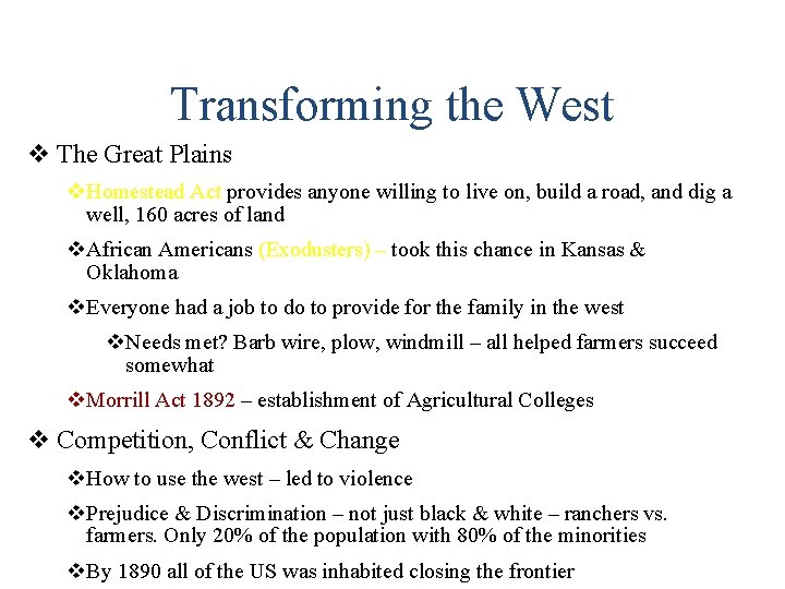 Transforming the West v The Great Plains v. Homestead Act provides anyone willing to