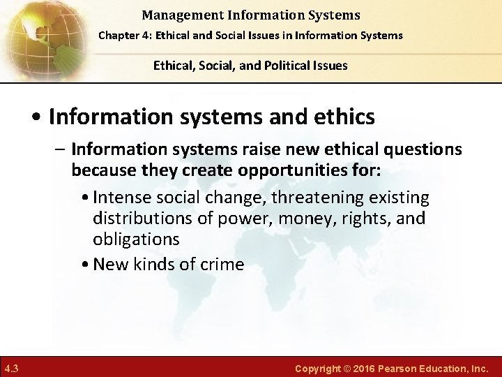 Management Information Systems Chapter 4: Ethical and Social Issues in Information Systems Ethical, Social,