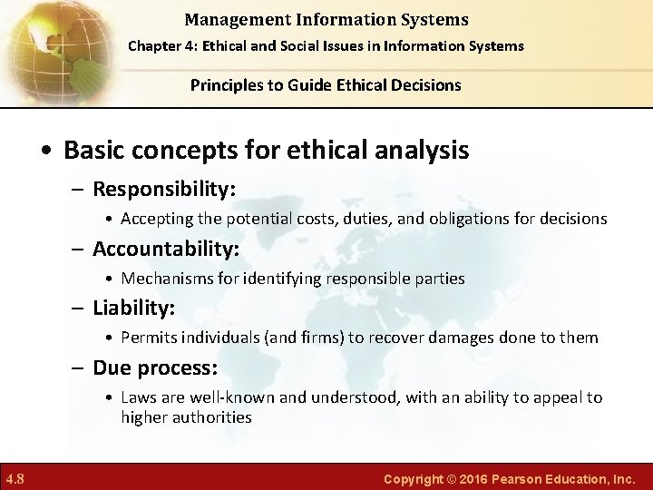 Management Information Systems Chapter 4: Ethical and Social Issues in Information Systems Principles to