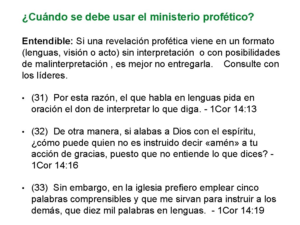 ¿Cuándo se debe usar el ministerio profético? Entendible: Si una revelación profética viene en