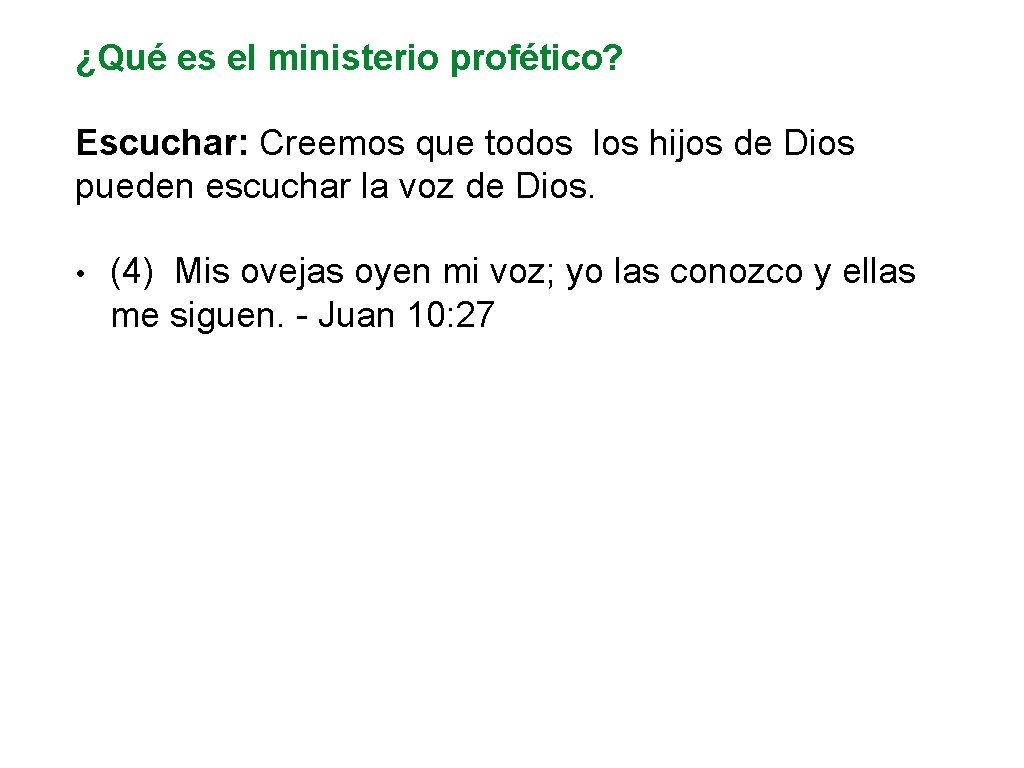 ¿Qué es el ministerio profético? Escuchar: Creemos que todos los hijos de Dios pueden