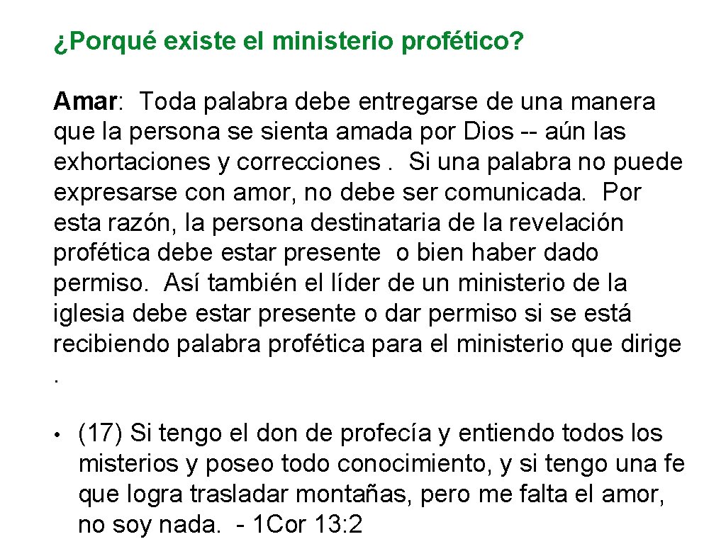 ¿Porqué existe el ministerio profético? Amar: Toda palabra debe entregarse de una manera que