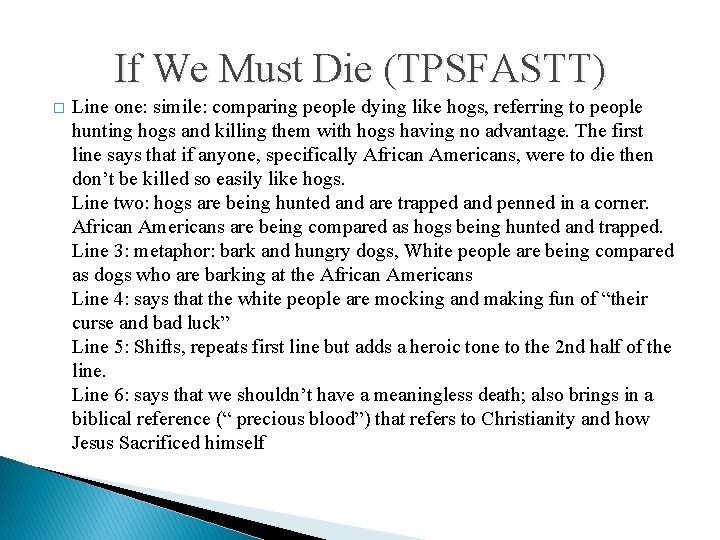 If We Must Die (TPSFASTT) � Line one: simile: comparing people dying like hogs,