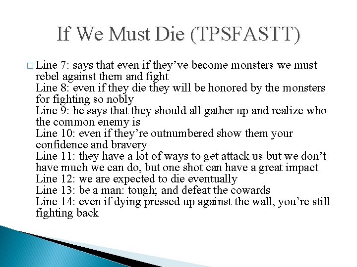 If We Must Die (TPSFASTT) � Line 7: says that even if they’ve become