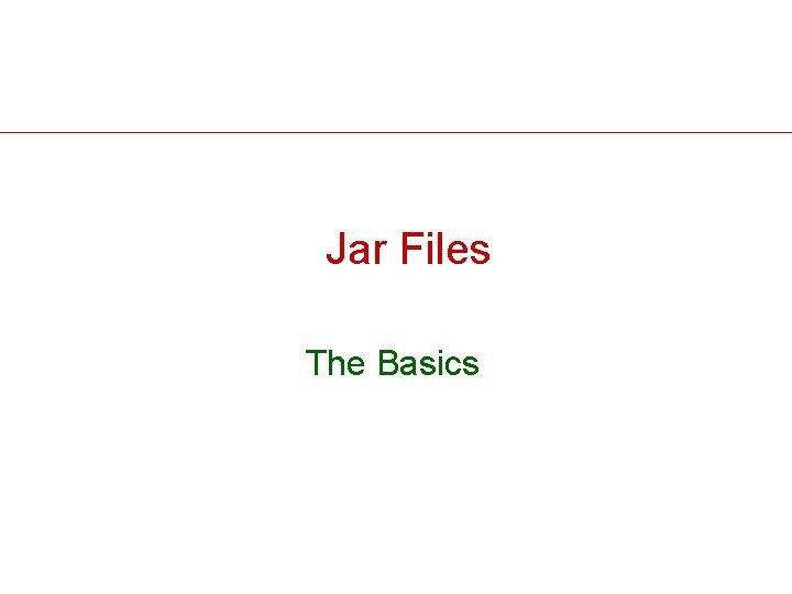 Jar Files The Basics 
