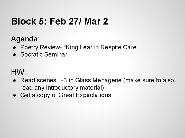 Block 5: Feb 27/ Mar 2 Agenda: ● Poetry Review- “King Lear in Respite Block 5: Feb 27/ Mar 2 Agenda: ● Poetry Review- “King Lear in Respite