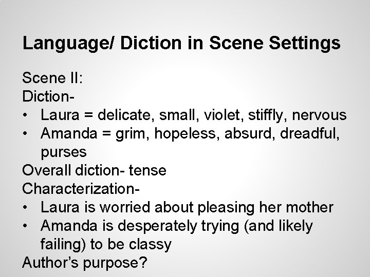 Language/ Diction in Scene Settings Scene II: Diction • Laura = delicate, small, violet, Language/ Diction in Scene Settings Scene II: Diction • Laura = delicate, small, violet,
