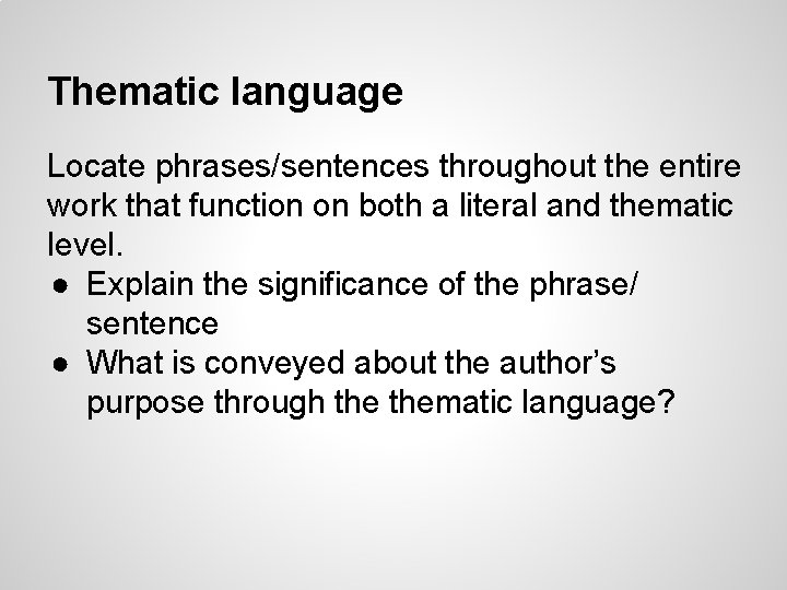 Thematic language Locate phrases/sentences throughout the entire work that function on both a literal Thematic language Locate phrases/sentences throughout the entire work that function on both a literal