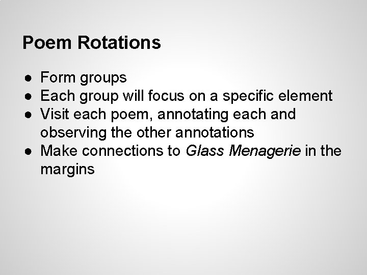 Poem Rotations ● Form groups ● Each group will focus on a specific element Poem Rotations ● Form groups ● Each group will focus on a specific element