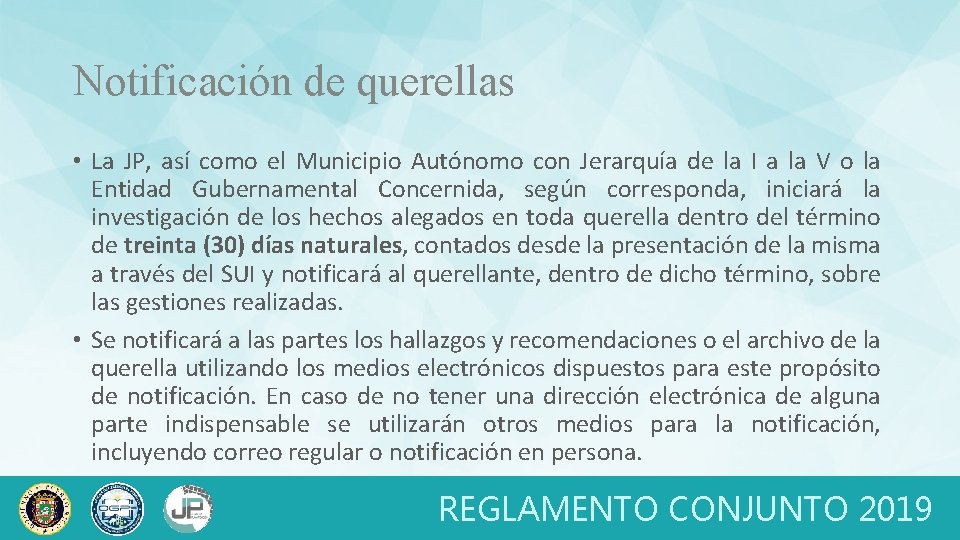 Notificación de querellas • La JP, así como el Municipio Autónomo con Jerarquía de