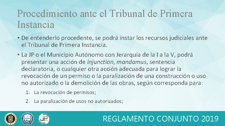 Procedimiento ante el Tribunal de Primera Instancia • De entenderlo procedente, se podrá instar