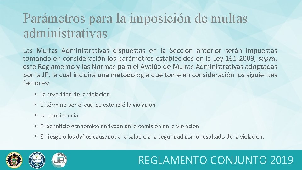 Parámetros para la imposición de multas administrativas Las Multas Administrativas dispuestas en la Sección