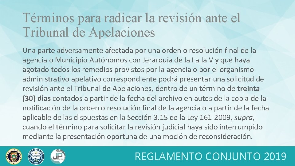 Términos para radicar la revisión ante el Tribunal de Apelaciones Una parte adversamente afectada