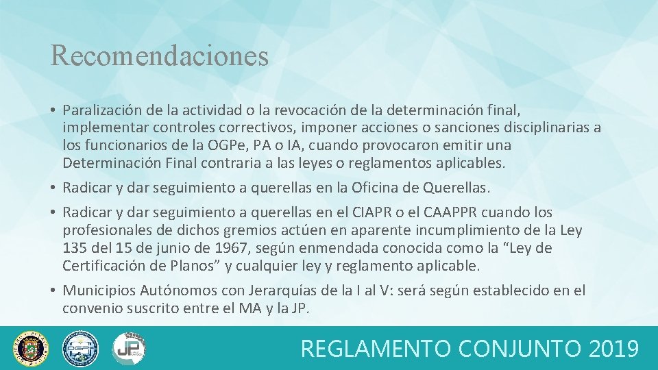 Recomendaciones • Paralización de la actividad o la revocación de la determinación final, implementar