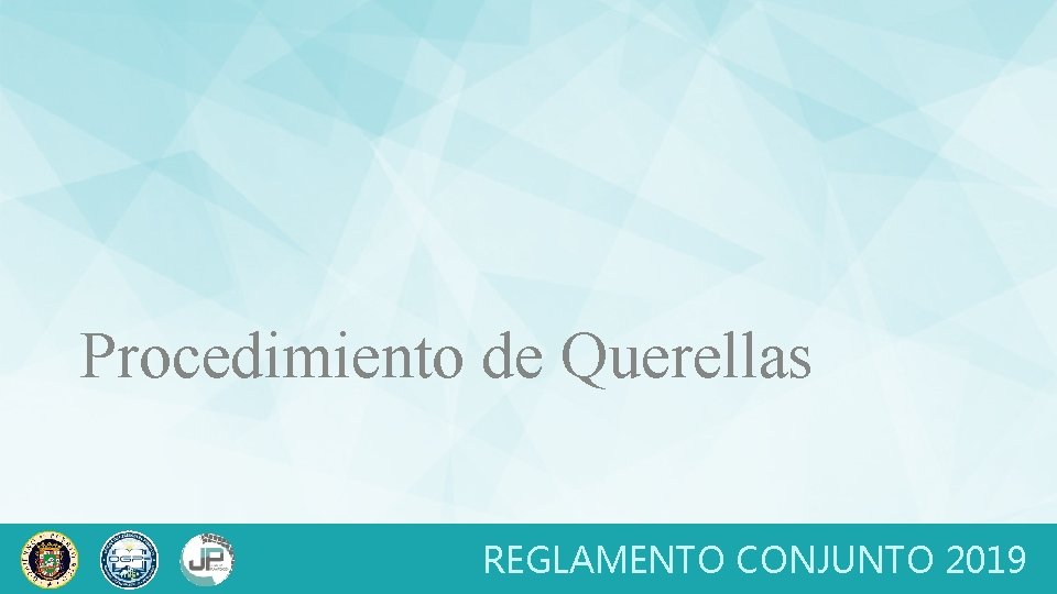 Procedimiento de Querellas REGLAMENTO CONJUNTO 2019 