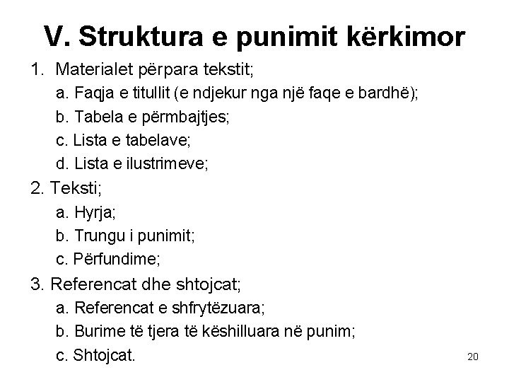 V. Struktura e punimit kërkimor 1. Materialet përpara tekstit; a. Faqja e titullit (e V. Struktura e punimit kërkimor 1. Materialet përpara tekstit; a. Faqja e titullit (e