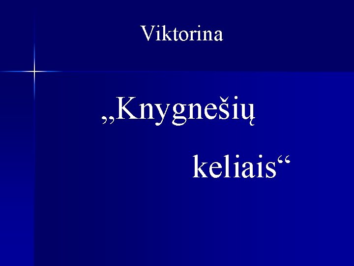 Viktorina „Knygnešių keliais“ 