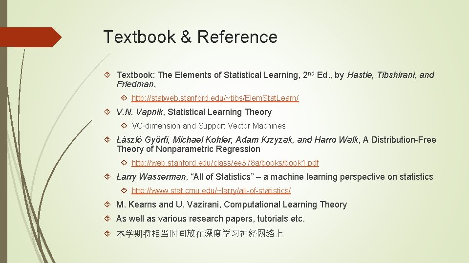 Textbook & Reference Textbook: The Elements of Statistical Learning, 2 nd Ed. , by