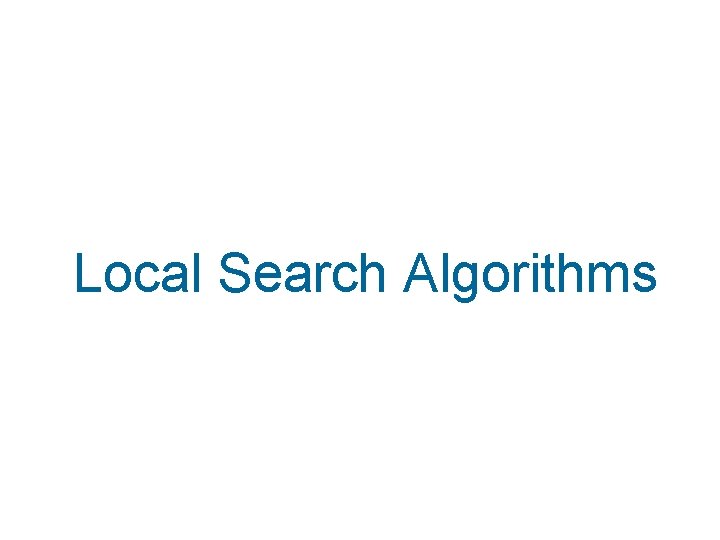 Local Search Algorithms 