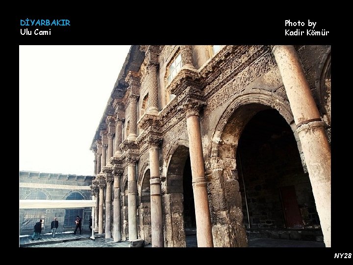 DİYARBAKIR Ulu Cami Photo by Kadir Kömür NY 28 