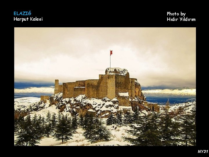 ELAZIĞ Harput Kalesi Photo by Hıdır Yıldırım NY 31 