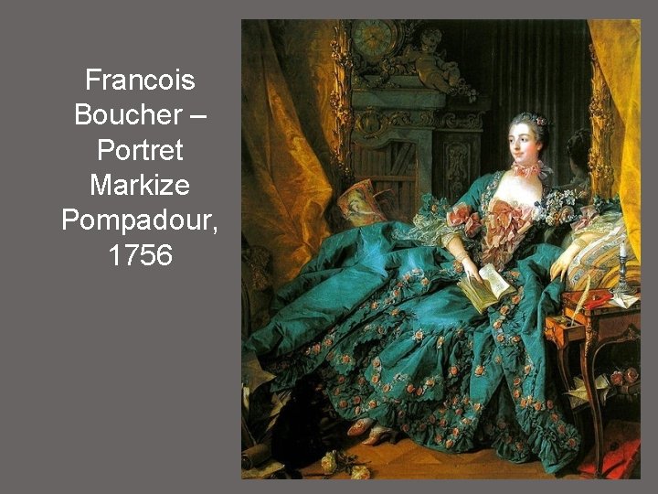 Francois Boucher – Portret Markize Pompadour, 1756 
