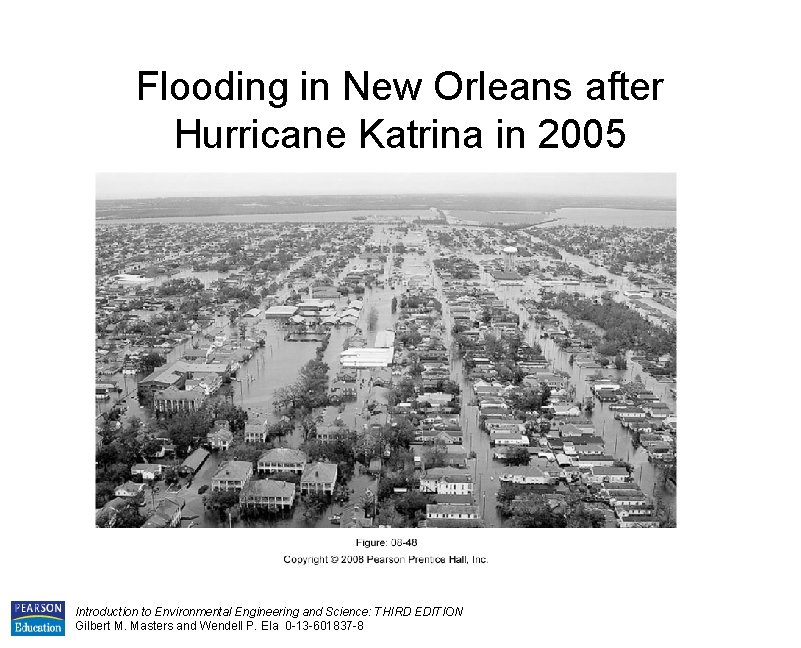 Flooding in New Orleans after Hurricane Katrina in 2005 Introduction to Environmental Engineering and