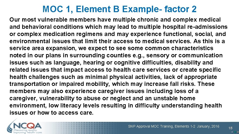 MOC 1, Element B Example- factor 2 Our most vulnerable members have multiple chronic